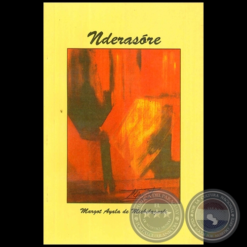 NDERASRE - Autora: MARGOT AYALA DE MICHELAGNOLI - Ao 2002